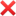 âŒ